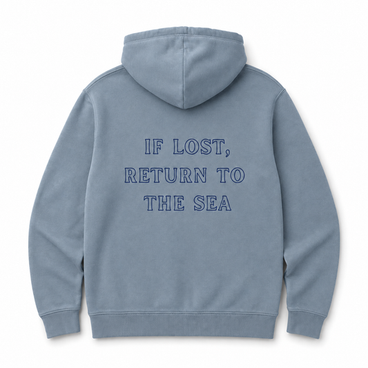 If Lost Return to the Sea Hoodie | Pigment Slate Blue Coastal Sweatshirt